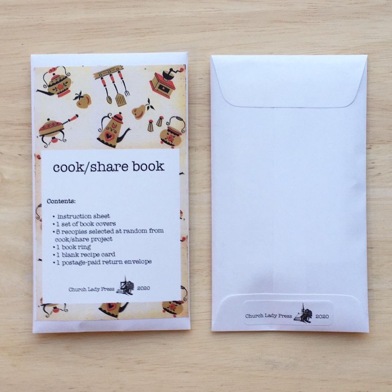 front and back view of a small envelope. Front reads "cook/share book. Contents: 1 instruction sheet, 2 covers, 5 recipe cards at random for cook/share projects, 1 book ring, 1 blank recipe card, 1 postage-paid addressed envelope." Back reads "Church Lady Press. 2020." 